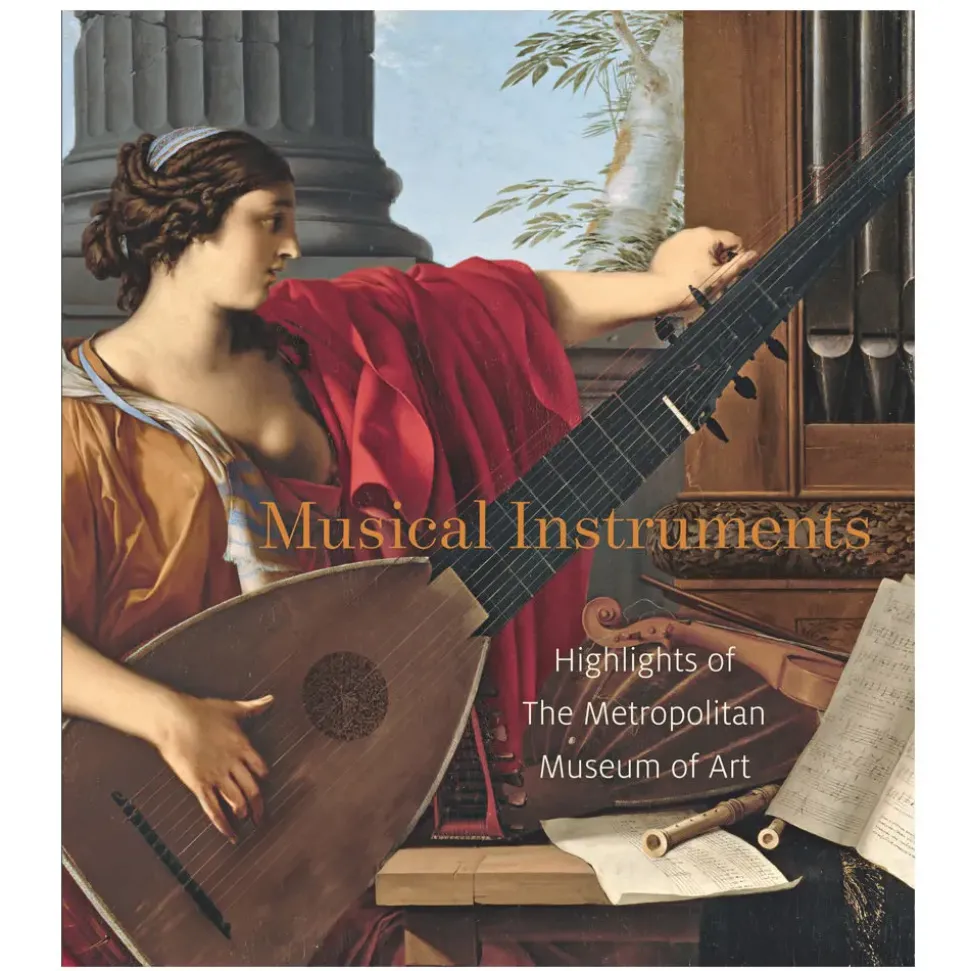 Musical Instruments: Highlights Of The Metropolitan Museum Of Art
