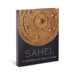 Sahel: Art And Empires On The Shores Of The Sahara
